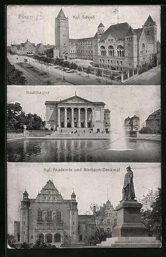 AK Posen, Kgl. Schloss, Stadttheater, Kgl. Akademie und Bismarck-Denkmal