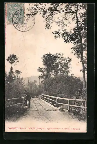 AK Corneville-les-Cloches, Le grand Pont du Chemin de la Gare