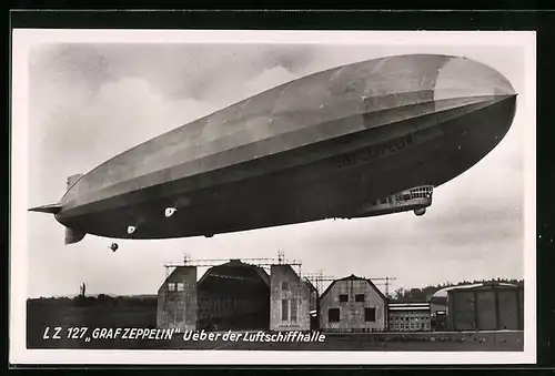 AK Luftschiff LZ127 Graf Zeppelin über der Luftschiffhalle