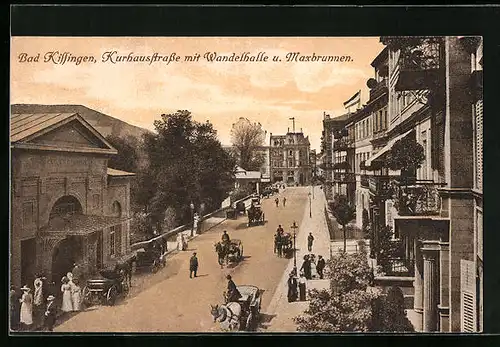 AK Bad Kissingen, Kurhausstrasse mit Wandelhalle und Maxbrunnen