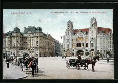 AK Frankfurt a. M., Bahnhofsplatz mit Circus Albert Schumann und dem Carlton-Hotel