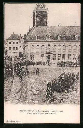 AK Armentières, Les Grèves Octobre 1903, La Place occupée militairement, Streik