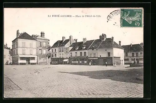 AK La Ferté-Gaucher, Place de l`Hotel de Ville