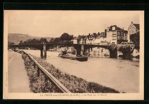 AK La Ferté-sous-Jouarre, Le Pont sur la Marne