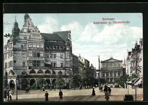 AK Hannover, Kaiserhaus und Theaterstrasse