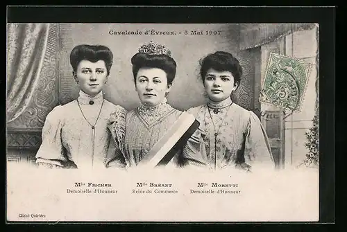 AK Évreux, Cavalcade 1907, Demoiselle Fischer, Reine du Commerce Bréant, Demoiselle Moretti