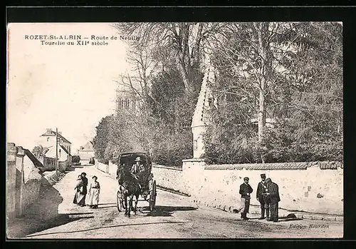 AK Rozet-St-Albin, Route de Neuilly, Tourelle du XII. siecle