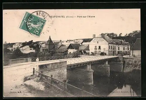 AK Neufchatel, Pont sur l'Aisne