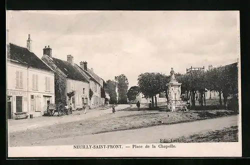 AK Neuilly-Saint-Front, Place de la Chapelle