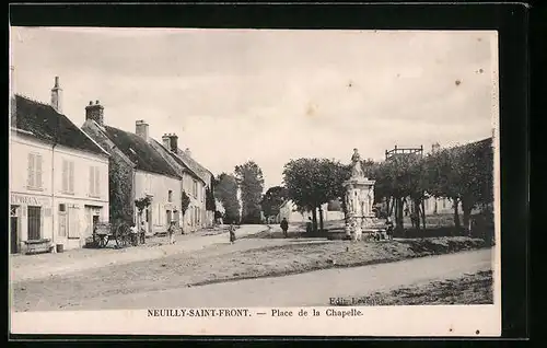 AK Neuilly-Saint-Front, Place de la Chapelle