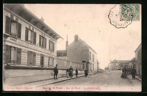 AK Neuilly-Saint-Front, Rue du Mont, la Gendarmerie