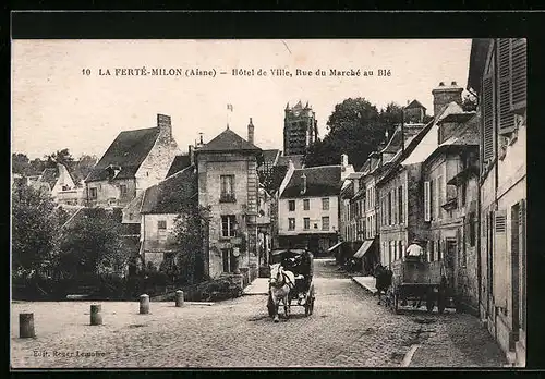 AK La Ferté-Milon, Hotel de Ville, Rue du Marché au Blé