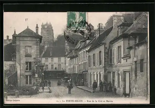 AK La Ferté-Milon, Rue de la Cité et Mairie