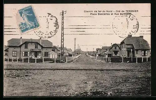 AK Tergnier, Chemin de fer du Nord, Place Descartes et Rue Berthelot