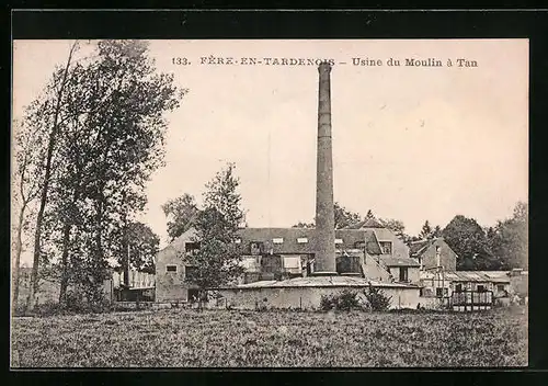 AK Fere-en-Tardenois, Usine du Moulin a Tan