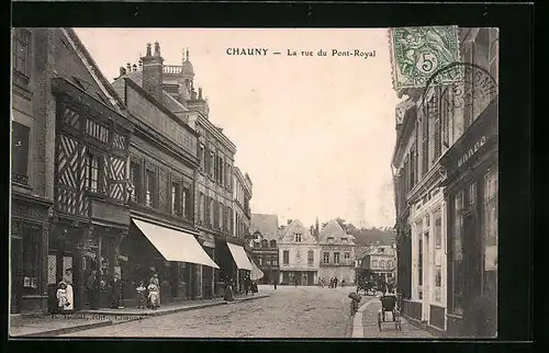 AK Chauny, La rue du Pont-Royal