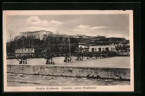 AK Skoplje, Zitadelle, unten Holzbrücke