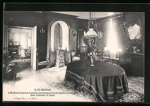AK Le Chateau, Montons le perron à gauche, traversons la vaste Salle à manger pour atteindre le Salon
