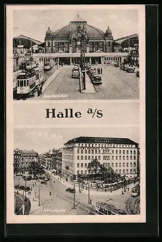 AK Halle a. S., Hauptbahnhof, Riebeckplatz mit Hotel Goldene Kugel