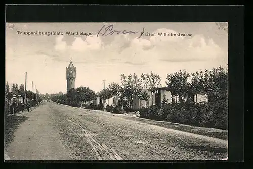 AK Warthelager, Truppenübungsplatz - Kaiser Wilhelmstrasse