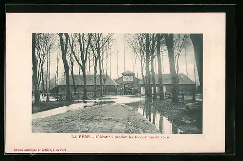 AK La Fère, L`Abattoir pendant les Inondations de 1910