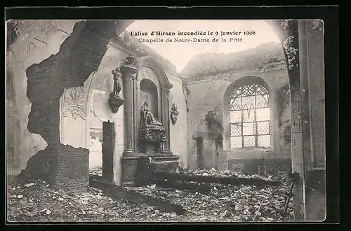 AK Hirson, Eglise incendiée 1906, Chapelle de Notre-Dame de la Pitié