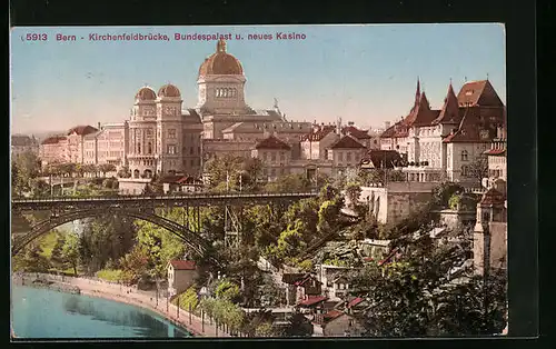 AK Bern, Kirchenfeldbrücke, Bundespalast und neues Kasino