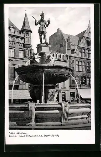 AK Bad Aachen, Kaiser Karl Brunnen a. d. Marktplatz