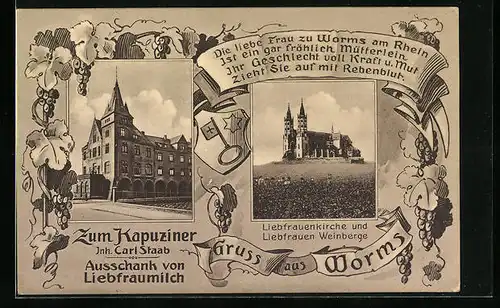 AK Worms, Gasthaus zum Kapuziner von Carl Staab, Liebfrauenkirche mit Weinbergen