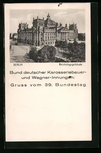 AK Berlin, 39. Bundestag der deutschen Karosseriebauer- und Wagner-Innung, Reichstagsgebäude
