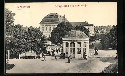 AK Franzensbad, Franzensquelle und Kaiserstrasse