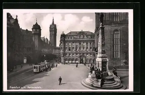 AK Frankfurt a. M., Rathausplatz mit Strassenbahn