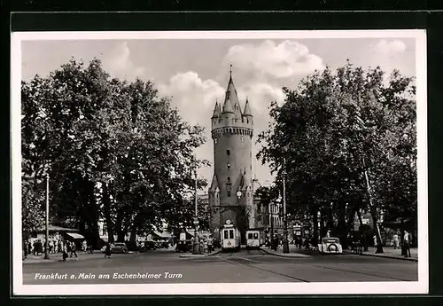 AK Frankfurt a. M., Partie am Eschenheimer Turm mit Strassenbahn