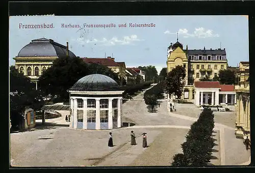 AK Franzensbad, Kurhaus, Franzensquelle und Kaiserstrasse
