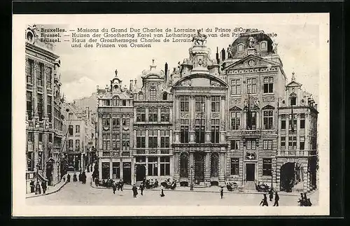 AK Brüssel / Bruxelles, Haus des Grossherzoges Charles de Lorraine und des Prinzen von Oranien