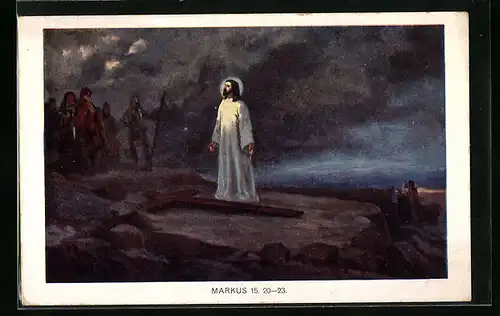 Künstler-AK Religion, Jesus-Erscheinung, Markus 15, 20-23