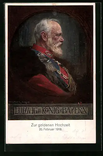 Künstler-AK Portrait König Ludwig III. in Uniform anlässlich der goldenen Hochzeit am 20.02.1918