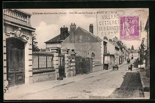 AK Villers-Cotterets, Rue Alexandre Dumas et Maison oú il est né