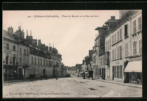 AK Villers-Cotterets, Place du Marché et la Rue du Paris