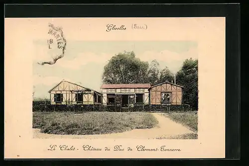 AK Glisolles, Le Chalet, Chateau de Duc de Clermont-Tonnerre