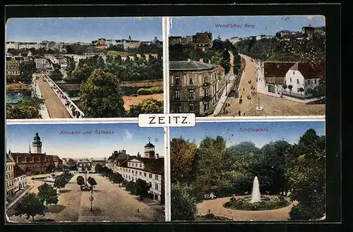 AK Zeitz, Altmarkt und Rathaus, Wendischer Berg, Schillerplatz