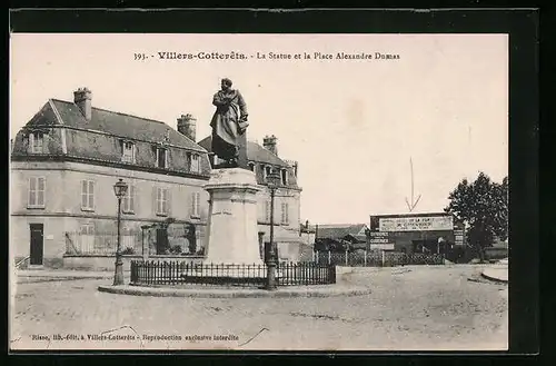 AK Villers-Cotterets, la Statue et la Place Alexandre Dumas