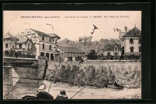 AK Neufchatel-sur-Aisne, les bords de l'Aisne et l'Hotel du Cheval Blanc