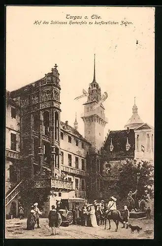 AK Torgau a. Elbe, Hof des Schlosses Hartenfels zu kurfürstlichen Zeiten