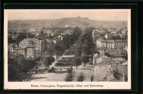 AK Bonn, Kaiserplatz, Poppelsdorfer Allee und Kreuzberg