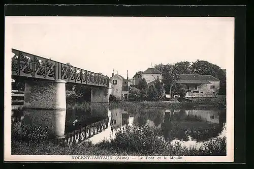 AK Nogent-l`Artaud, Le Pont et le Moulin