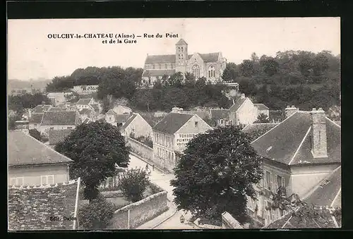 AK Oulchy-le-Chateau, Rue du Pont et de la Gare
