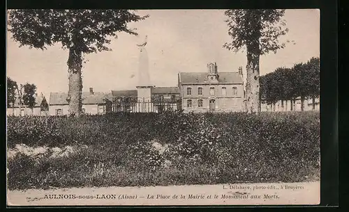 AK Aulnois-sous-Laon, la Place de la Mairie et le Monument aux Morts