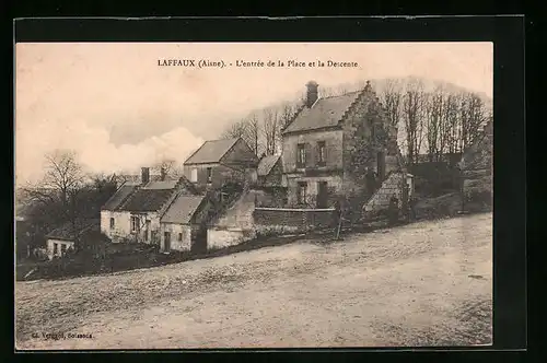 AK Laffaux, L`entrée de la Place et la Descente