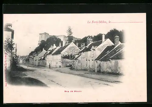 AK La Ferté-Milon, Rue de Meaux, Strassenpartie